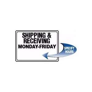  SHIPPING & RECEIVING MONDAY FRIDAY (SPECIFY HOURS) 14 x 
