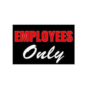  Employees Only, 11W x 7H