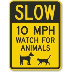  Slow   10 MPH Watch For Animals (with Graphic) Aluminum 