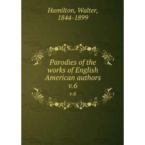  Parodies of the works of English & American authors. v.6 