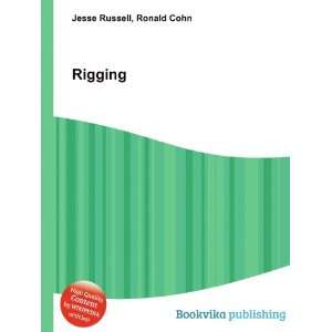  Rigging Ronald Cohn Jesse Russell Books