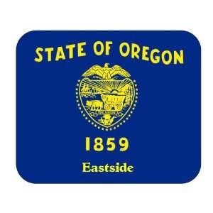  US State Flag   Eastside, Oregon (OR) Mouse Pad 