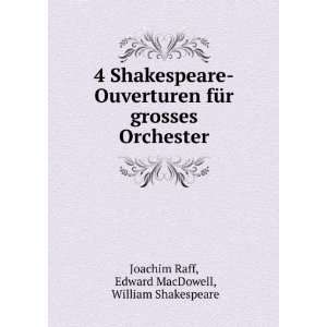  4 Shakespeare Ouverturen fÃ¼r grosses Orchester Edward 