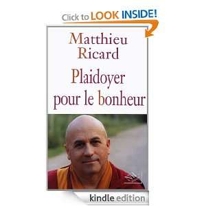 Plaidoyer pour le bonheur (French Edition) Matthieu RICARD  