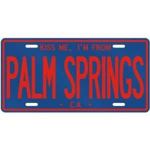  NEW  KISS ME , I AM FROM PALM SPRINGS  CALIFORNIALICENSE 