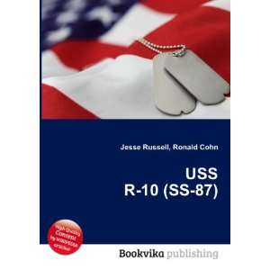  USS R 10 (SS 87) Ronald Cohn Jesse Russell Books