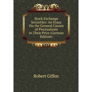  Stock Exchange Securities An Essay On the General Causes 