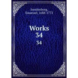  Works. 34 Emanuel, 1688 1772 Swedenborg Books