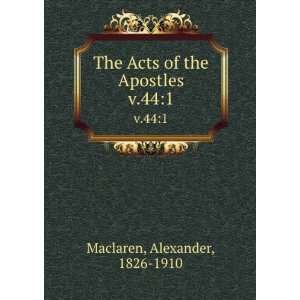  The Acts of the Apostles. v.441 Alexander, 1826 1910 Maclaren Books
