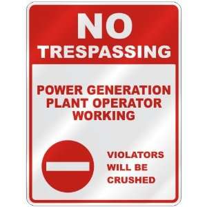  NO TRESPASSING  POWER GENERATION PLANT OPERATOR WORKING 