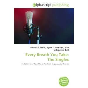  Every Breath You Take The Singles (9786133739758) Books