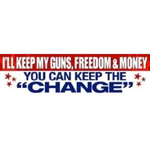  Ill Keep My Guns Freedom & Money You Can Keep the Change 
