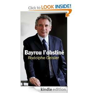 Bayrou lobstiné (French Edition) Rodolphe GEISLER  
