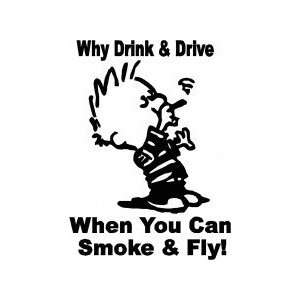  Why drink and drive when you can smoke and fly
