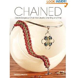 Chained Create Gorgeous Chain Mail Jewelry One Ring at a Time by 