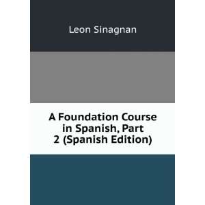  A Foundation Course in Spanish . (Spanish Edition) Leon 