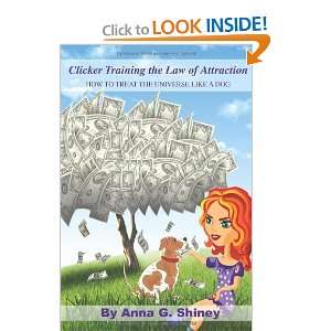  Clicker Training the Law of Attraction How to treat the 