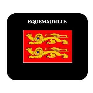  Basse Normandie   EQUEMAUVILLE Mouse Pad Everything 