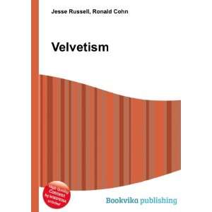  Velvetism Ronald Cohn Jesse Russell Books