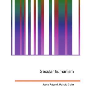  Secular humanism Ronald Cohn Jesse Russell Books