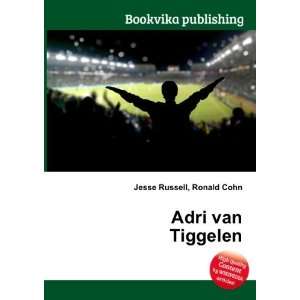  Adri van Tiggelen Ronald Cohn Jesse Russell Books