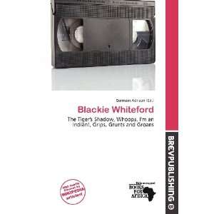  Blackie Whiteford (9786200533517) Germain Adriaan Books