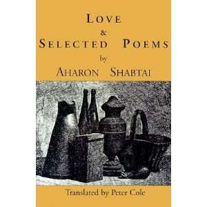  Love & Selected Poems [Paperback] Aharon Shabtai Books