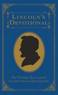 Lincolns Devotional The Writings That Inspired Lincolns Personal 