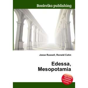  Edessa, Mesopotamia Ronald Cohn Jesse Russell Books