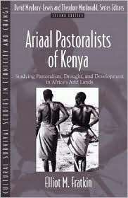 Ariaal Pastoralists of Kenya Studying Pastoralism, Drought, and 