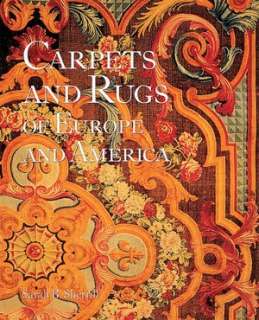  Carpets and Rugs of Europe and America by Sarah B 