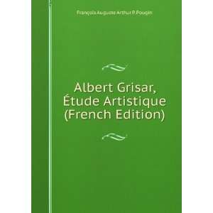   (French Edition) FranÃ§ois Auguste Arthur P. Pougin Books