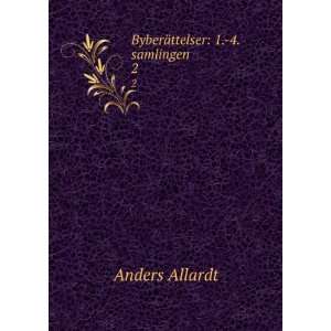    ByberÃ¤ttelser 1. 4. samlingen. 2 Anders Allardt Books