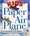 Kids Paper Airplane Book, Author by Ken 