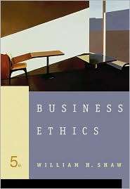 Business Ethics (with Infotrac), (053461972X), William Shaw, Textbooks 