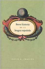 Breve historia de la lengua española, (0226666816), David A. Pharies 