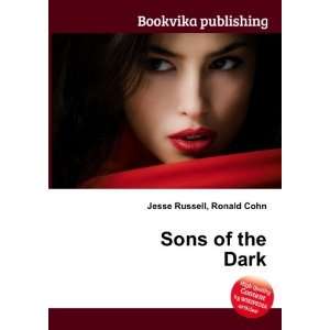  Sons of the Dark Ronald Cohn Jesse Russell Books
