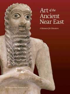   Art of the Ancient Near East A Resource for 
