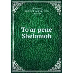   Toar pene Shelomoh Shelomoh Zalman, 1780, ca. 1863 Landesberg Books