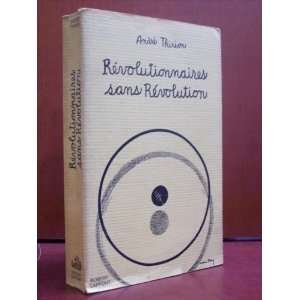  Révolutionnaires sans Révolution André Thirion Books