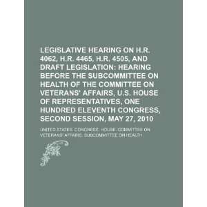  Legislative hearing on H.R. 4062, H.R. 4465, H.R. 4505 