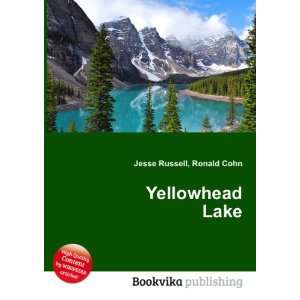  Yellowhead Lake Ronald Cohn Jesse Russell Books