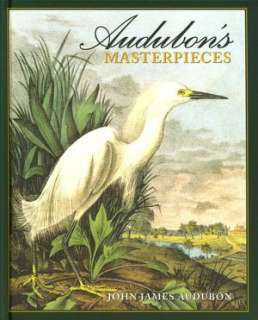    Audubons Masterpieces by John James Audubon, JG Press  Hardcover