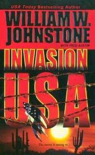   Invasion USA by William W. Johnstone, Kensington 