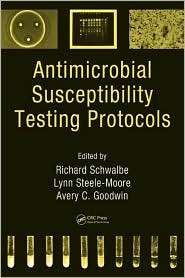 Antimicrobial Susceptibility Testing Protocols, (0824741005), Richard 