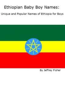   Ethiopian Baby Boy Names Unique and Popular Names of 