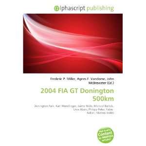  2004 FIA GT Donington 500km (9786132846341) Books