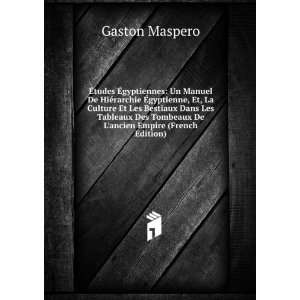   Tombeaux De Lancien Empire (French Edition) Gaston Maspero Books