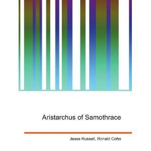    Aristarchus of Samothrace Ronald Cohn Jesse Russell Books