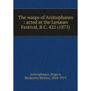  ) Rogers, Benjamin Bickley, 1828 1919 Aristophanes Books